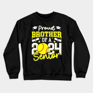 Proud Brother Of A 2024 Senior Brother Class 2024 Softball Crewneck Sweatshirt